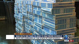 Man buys hundreds of fans to donate to Baltimore schools