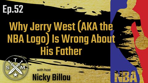 SMP EP52: Arpa & Billou - Why Jerry West (AKA the NBA Logo) Is Wrong About His Father