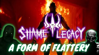 Is SHAME LEGACY Too Much OUTLAST or Just Right?