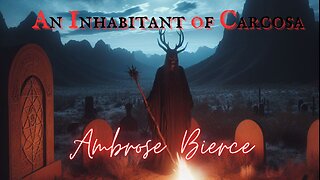 KING IN YELLOW HORROR: An Inhabitant of Carcosa by Ambrose Bierce