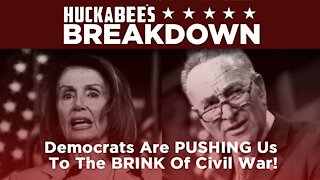 Democrats Are PUSHING America To CIVIL WAR | Breakdown | Huckabee