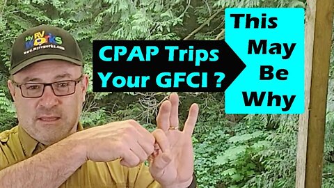 CPAP Machine Trips RV GFCI Outlet - How To Prevent It - Why It's Doing It? -- My RV Works