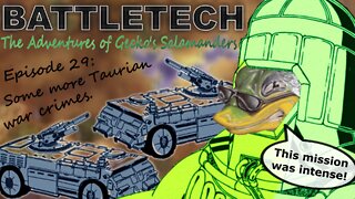 BATTLETECH - The adventures of Gecko's Salamanders - PART 029