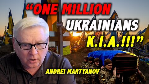 ANDREI MARTYANOV: WAPO Exposes Real Number of Ukrainian Dead!