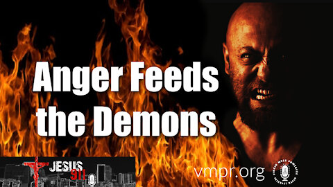 09 Apr 21, Jesus 911: Anger Feeds the Demons