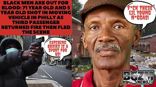 Black Men in Philly are Out for Blood: 71 y/o & 5 y/o Shot in a Moving Vehicle