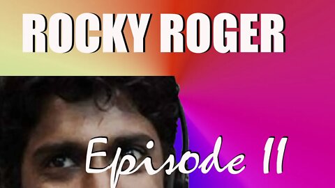 The Rocky Roger Scambait Episode Two