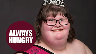 Meet the girl who is CONSTANTLY HUNGRY