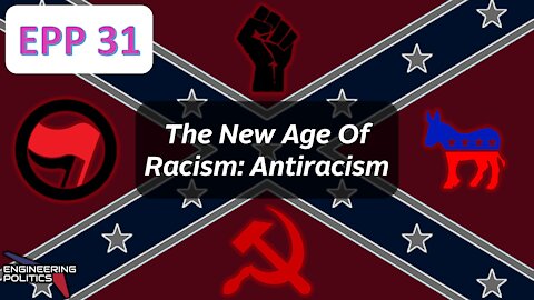 The New Age Of Racism: Antiracism (EPP #31)