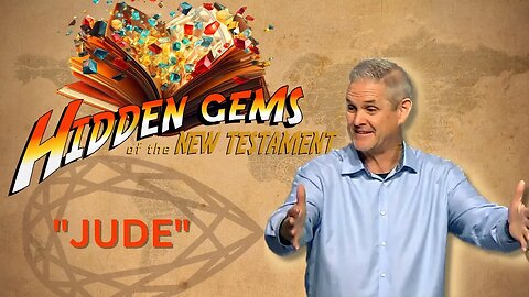 "Jude (part 1)" || Hidden Gems of the NT || 6/11/23 || 2 of 13