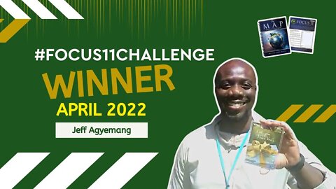 Jeff Agyemang April 2022 #FOCUS11Challenge Winner | $100 FREE to Earn | #theMAPbook