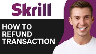 How To Refund Skrill Transaction