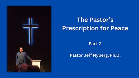 The Pastor’s Prescription for Peace Part 2