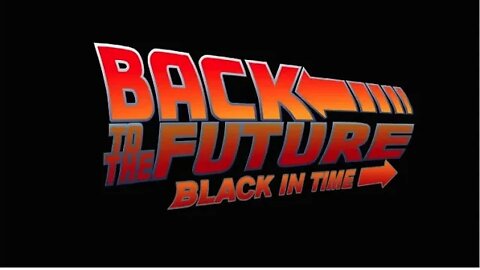 Woke Movie Pitch - Back to the Future: Black in Time