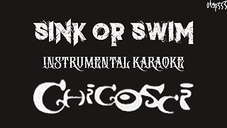 Chicosci | Sink Or Swim (Karaoke + Instrumental)