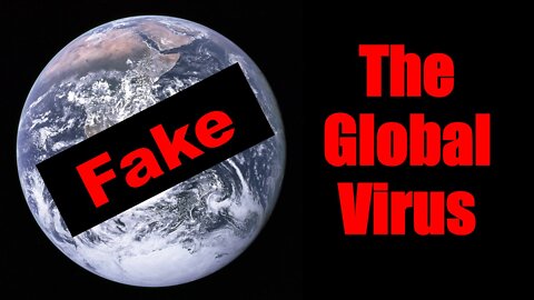 The Global Virus (Banned on YouTube)