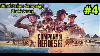Company of Heroes 3 Blind. Ep 4. The first real mission