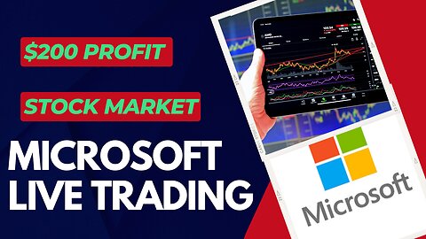 Profitable Microsoft Live Trading: Strategies for Over $200 Gains