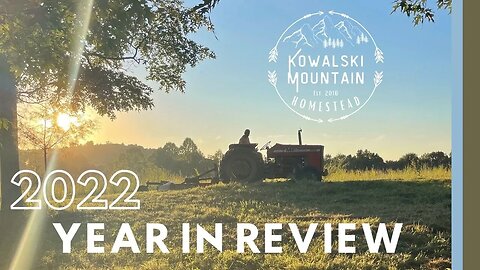 2022 YEAR in REVIEW at Kowalski Mountain