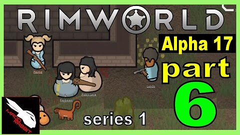 Rimworld part 6 - Raid Deaths [Alpha 17 Let's Play]