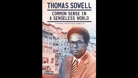 Thomas Sowell ~ Common Sense in a Senseless World.