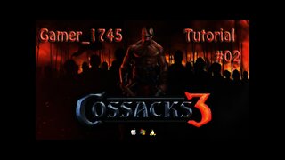 Cossacks 3 Tutorial 02