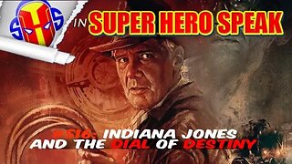 #516: Indiana Jones and the Dial of Destiny