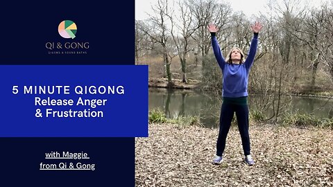 Release Anger, Frustration & Stress in 5 minutes with Qigong