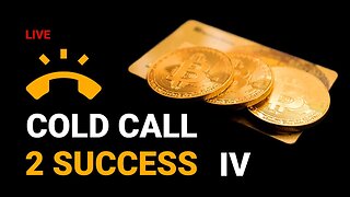 Cold Call 2 Success LIVE #4: Voicemails & More Call in