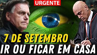 🇧🇷 7 de Setembro‼️ Participar das Manifestações ou Ficar em Casa?