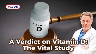 A Verdict on Vitamin D: The Vital Study (LIVE)