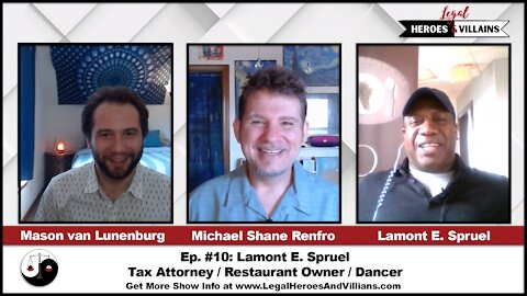 Tax Attorney, Restaurateur & Dancer - Lamont E. Spruel - Stops By On Ep. 10!