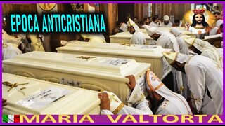 EPOCA ANTICRISTIANA - MENSAJE DE JESUCRISTO REY EN EL EVANGELIO POR MARIA VALTORTA