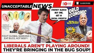 UNACCEPTABLE NEWS: RELEASE THE CRICKETS! Liberals Ready for You to Eat Bugs! - Wed, July 5, 2023