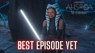 Ahsoka - The First DECENT Episode of the Season | Episode 4 COMEDY Review