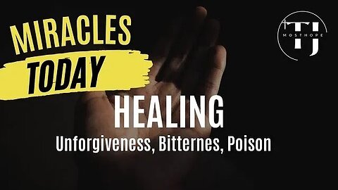 Healings, compassion, bitterness and poison mosthopedeliverance.com