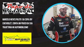 MARCELO NEVES | PAPO DE PADDOCK | ENTREVISTA | CONTA UM POUCO DA SUA TRAJETORIA NO AUTOMOBILISMO