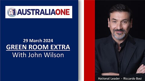 AustraliaOne Party - Green Room Extra with John Wilson (29 March 2024, 8:00pm AEDT)