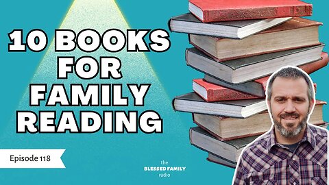 You Need to Read Books to your Children Ep. 118