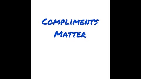 Compliments Matter