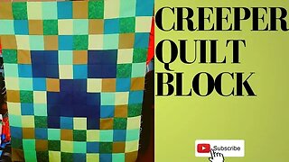 BEGINNER FRIENDLY MINECRAFT CREEPER QUILT BLOCK