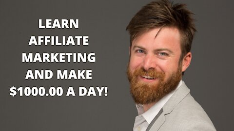 LEARN AFFILIATE MARKETING AND MAKE $1000 A DAY