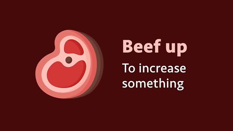 Phrasal verb: Beef up (meaning, examples, pronunciation)