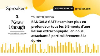 BANGALA GATE examiner plus en profondeur tous les éléments d’une liaison extraconjugale_ en nous att