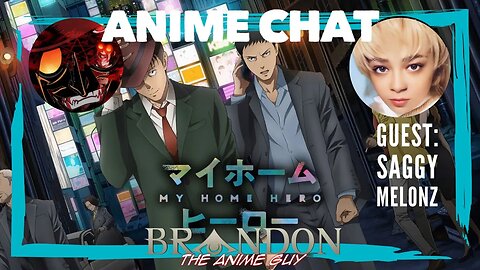 Anime Guy Presents: Anime Chat Highlight with @SaggyMelonz