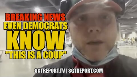 BREAKING NEWS: DEMOCRATS KNOW 'THIS IS A COUP!'