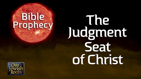 The Judgment Seat of Christ - Bible Prophecy with Dr. August Rosado