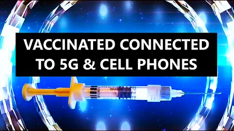 5G CONNECTS TO VACCINATED