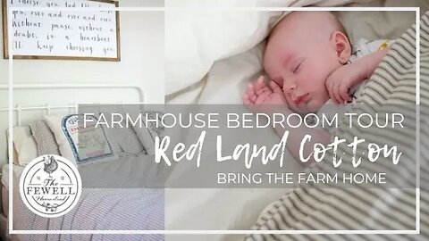 FARMHOUSE Bedroom Tour | RED LAND COTTON | Farm to Home