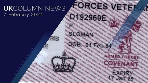 UK Column News - 7th February 2024